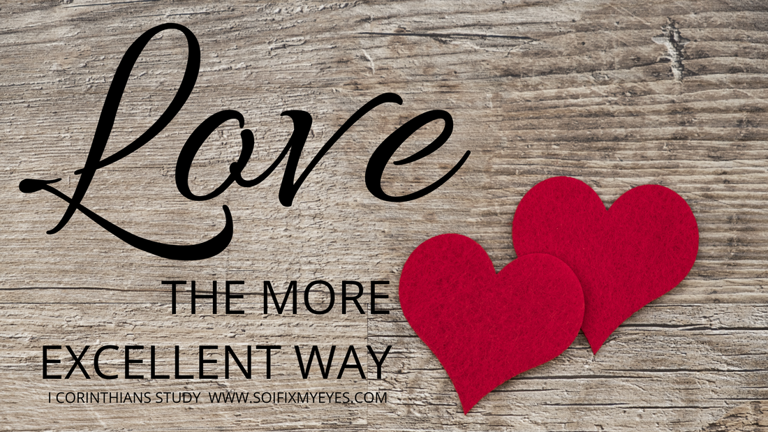 Pursuing True Love – the More Excellent Way